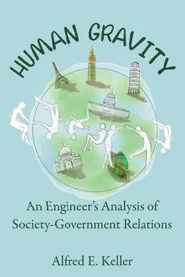 Gravitația umană: Analiza unui inginer a relațiilor dintre societate și guvern - Human Gravity: An Engineer's Analysis of Society-Government Relations