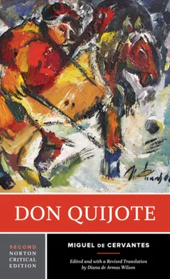 Don Quijote: O ediție critică Norton - Don Quijote: A Norton Critical Edition