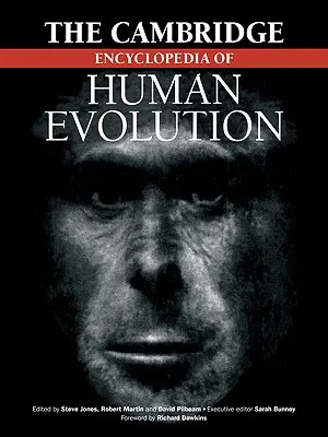 Enciclopedia Cambridge a evoluției umane - The Cambridge Encyclopedia of Human Evolution