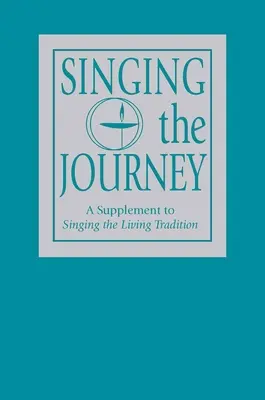 Singing the Journey: Un supliment la Cântarea Tradiției vii - Singing the Journey: A Supplement to Singing the Livingtradition