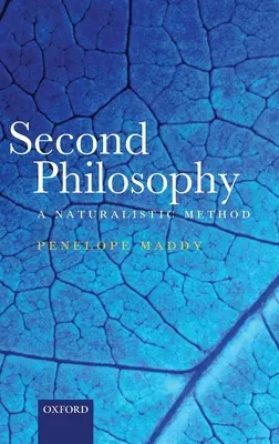 A doua filosofie: O metodă naturalistă - Second Philosophy: A Naturalistic Method