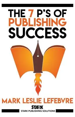 Cei 7 P ai succesului editorial - The 7 P's of Publishing Success