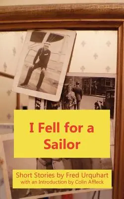 M-am îndrăgostit de un marinar - I Fell for a Sailor