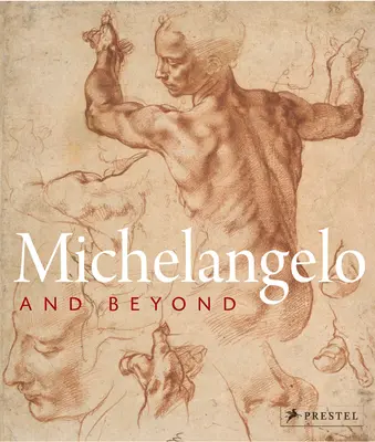 Michelangelo și dincolo de el - Michelangelo and Beyond