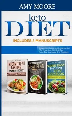 Dieta Keto include 3 Manuscrise: postul intermitent și dieta ketogenică Cartea 2- Planul de masă al dietei Keto Vegan Cartea 3- Super Easy Vegetarian Keto Coo - Keto Diet Includes 3 Manuscripts: intermittent fasting and ketogenic diet Book 2- The Vegan Keto Diet Meal Plan Book 3- Super Easy Vegetarian Keto Coo