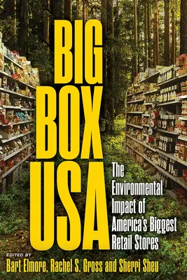 Big Box USA: Impactul asupra mediului al celor mai mari magazine de vânzare cu amănuntul din America - Big Box USA: The Environmental Impact of America's Biggest Retail Stores