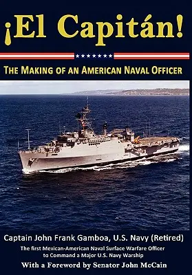 El Capitan! Formarea unui ofițer de marină american - El Capitan! The Making of an American Naval Officer