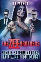 Frații Zee: Halloween Holocaust: Zombie Exterminators Vol.3 - The Zee Brothers: Halloween Holocaust: Zombie Exterminators Vol.3