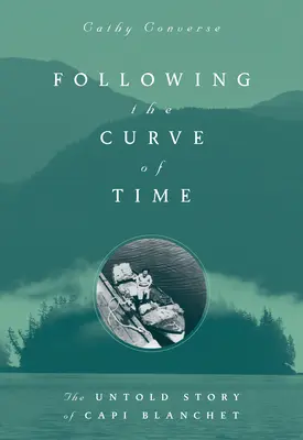 Urmând curba timpului: Legendarul M. Wylie Blanchet - Following the Curve of Time: The Legendary M. Wylie Blanchet