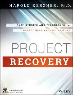 Project Recovery: Studii de caz și tehnici pentru depășirea eșecului unui proiect - Project Recovery: Case Studies and Techniques for Overcoming Project Failure