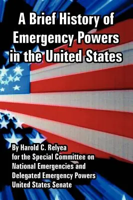 O scurtă istorie a puterilor de urgență în Statele Unite - A Brief History of Emergency Powers in the United States