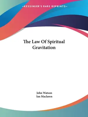 Legea gravitației spirituale - The Law Of Spiritual Gravitation