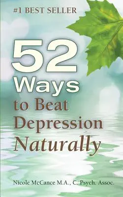 52 de moduri de a învinge depresia în mod natural - 52 Ways to Beat Depression Naturally