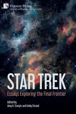 Star Trek: Eseuri de explorare a frontierei finale - Star Trek: Essays Exploring the Final Frontier