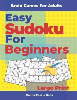 Jocuri cu creierul pentru adulți - Sudoku ușor pentru începători Tipar mare: Jocuri de logică pentru adulți - Brain Games For Adults - Easy Sudoku For Beginners Large Print: Logic Games Adults