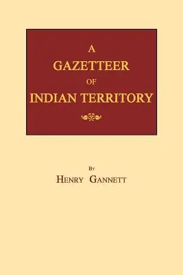 Un nomenclator al teritoriului indian - A Gazetteer of Indian Territory