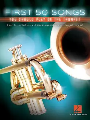 Primele 50 de cântece pe care ar trebui să le cânți la trompetă - First 50 Songs You Should Play on the Trumpet