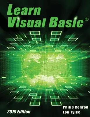 Învățați Visual Basic ediția 2019: A Step-By-Step Programming Tutorial (Tutorial de programare pas cu pas) - Learn Visual Basic 2019 Edition: A Step-By-Step Programming Tutorial
