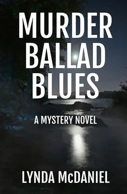 Murder Ballad Blues: Un roman misterios - Murder Ballad Blues: A Mystery Novel