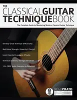 Cartea de tehnică pentru chitară clasică - The Classical Guitar Technique Book