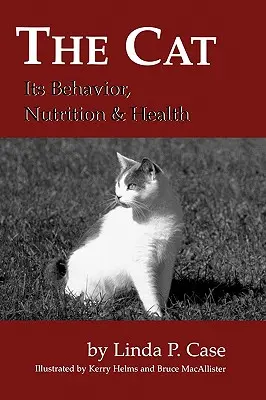 Pisica: Comportamentul, nutriția și sănătatea ei - The Cat: Its Behavior, Nutrition and Health