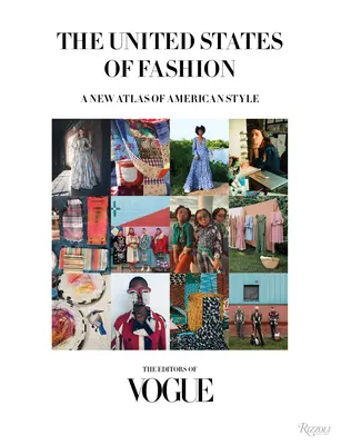 Statele Unite ale modei: Un nou atlas al stilului american - The United States of Fashion: A New Atlas of American Style