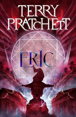 Eric: Un roman din lumea discului - Eric: A Discworld Novel