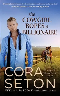 Văcărița îl încolțește pe un miliardar - The Cowgirl Ropes a Billionaire