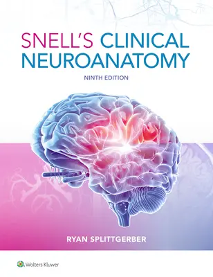 Neuroanatomia clinică a lui Snell - Snell's Clinical Neuroanatomy