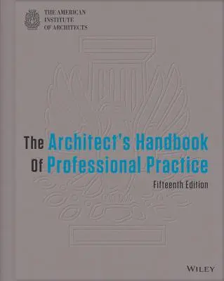 Manualul de practică profesională al arhitectului (The Architect's Handbook of Professional Practice) - The Architect's Handbook of Professional Practice