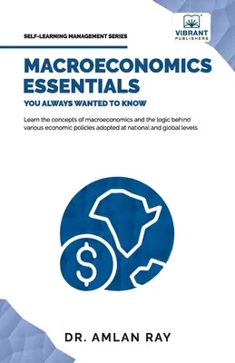 Aspecte macroeconomice esențiale pe care ai vrut întotdeauna să le știi - Macroeconomics Essentials You Always Wanted to Know