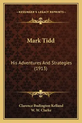 Mark Tidd: Aventurile și strategiile sale - Mark Tidd: His Adventures And Strategies