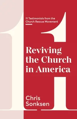 Reînvierea Bisericii în America: 11 mărturii din Mișcarea de salvare a Bisericii - Reviving the Church in America: 11 Testimonials from the Church Rescue Movement
