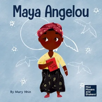 Maya Angelou: O carte pentru copii despre inspirație cu un curcubeu de cuvinte - Maya Angelou: A Kid's Book About Inspiring with a Rainbow of Words