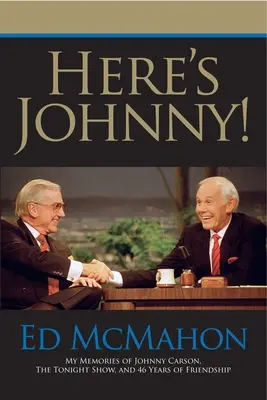 Aici e Johnny! Amintirile mele despre Johnny Carson, The Tonight Show și 46 de ani de prietenie - Here's Johnny!: My Memories of Johnny Carson, the Tonight Show, and 46 Years of Friendship