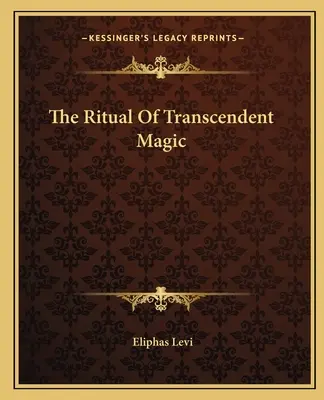 Ritualul magiei transcendente - The Ritual Of Transcendent Magic
