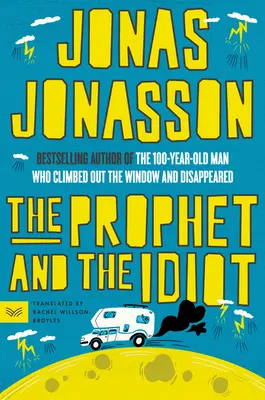 Profetul și idiotul (The Prophet and the Idiot) - The Prophet and the Idiot
