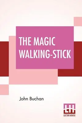 Bastonul magic de mers pe jos - The Magic Walking-Stick