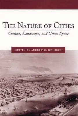 Natura orașelor: Cultură, peisaj și spațiu urban - The Nature of Cities: Culture, Landscape, and Urban Space