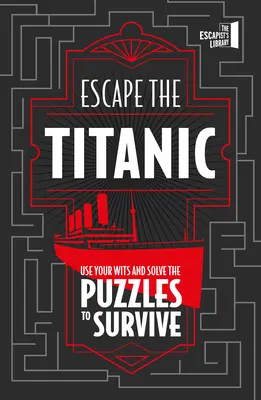 Escape the Titanic: Folosește-ți inteligența și rezolvă puzzle-urile pentru a supraviețui - Escape the Titanic: Use Your Wits and Solve the Puzzles to Survive