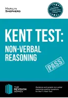 Testul Kent: Raționament nonverbal - Ghid și exemple de întrebări și răspunsuri pentru testul Kent de raționament nonverbal 11+ - Kent Test: Non-Verbal Reasoning - Guidance and Sample Questions and Answers for the 11+ Non-Verbal Reasoning Kent Test
