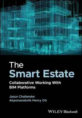 The Smart Estate: Lucrul colaborativ cu ajutorul platformelor Bim - The Smart Estate: Collaborative Working with Bim Platforms