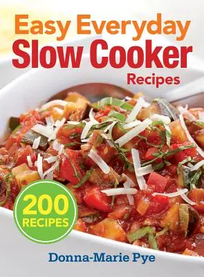 Rețete ușoare de zi cu zi la slow cooker - Easy Everyday Slow Cooker Recipes