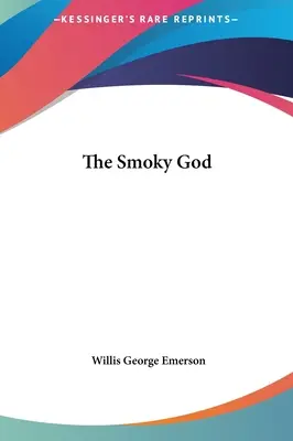Dumnezeul fumuriu - The Smoky God