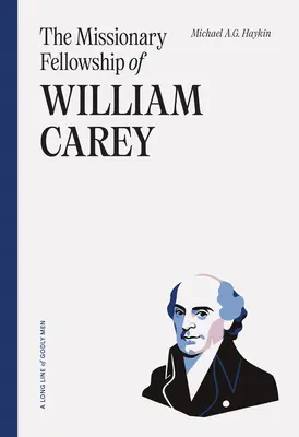 The Missionary Fellowship of William Carey (în engleză) - The Missionary Fellowship of William Carey
