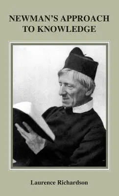 Abordarea lui Newman față de cunoaștere - Newman's Approach to Knowledge