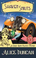 Spirite zguduite (Un mister Daisy Gumm Majesty, Cartea 13): Mister istoric - Shaken Spirits (A Daisy Gumm Majesty Mystery, Book 13): Historical Mystery