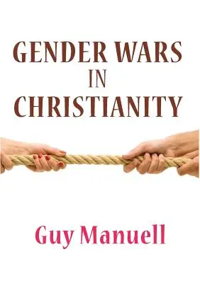 Războaiele de gen în creștinism - Gender Wars in Christianity