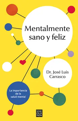Mentalmente Sano Y Feliz / Sane and Happy: Mituri și realități privind sănătatea mintală - Mentalmente Sano Y Feliz / Sane and Happy: Mental Health Myths and Realities
