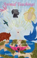 Învățăturile animalelor: De la metodele îngerilor lui Hayley - Animal Teachings: From Hayley's Angels Methods